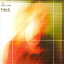 WALKABOUTS, THE - ENDED UP A STRANGER - ECD
