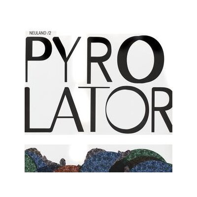 PYROLATOR - NEULAND/2 - 12"