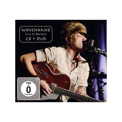 WOVENHAND - LIVE AT ROEPAEN - C+D