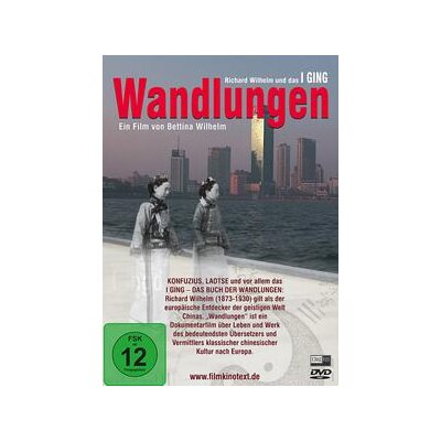 DOKUMENTATION - WANDLUNGEN-RICHARD WILHELM UND DAS I-GING - DVM