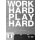 DOKUMENTATION - WORK HARD-PLAY HARD - DVM
