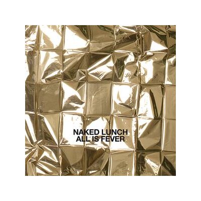 NAKED LUNCH - ALL IS FEVER - LP