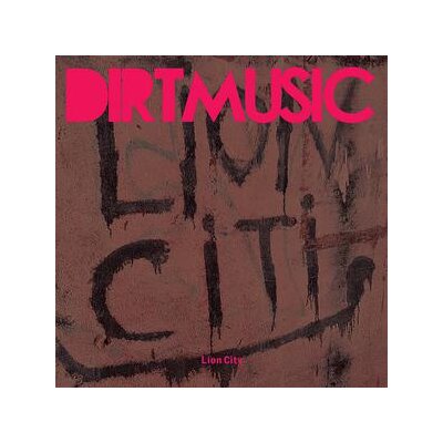 DIRTMUSIC - LION CITY - L+C
