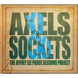PIERCE, JEFFREY LEE SESSIONS PROJECT, THE/VARIOUS - AXELS...