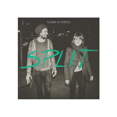 TALKING TO TURTLES - SPLIT - L+C