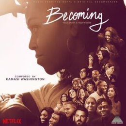 WASHINGTON, KAMASI - BECOMING (MUSIC FROM THE NETFLIX...