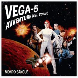 MONDO SANGUE - VEGA-5 (AVVENTURE NEL COSMO) - LPD