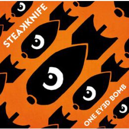 STEAKKNIFE - ONE EYED BOMB - CD