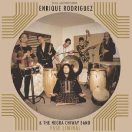 RODRIGUEZ, ENRIQUE & THE NEGRA CHIWAY BAND - FASE...