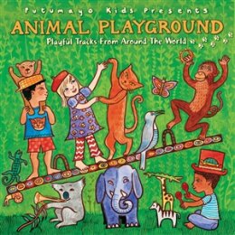 PUTUMAYO KIDS PRESENTS/VARIOUS - ANIMAL PLAYGROUND(NEW...