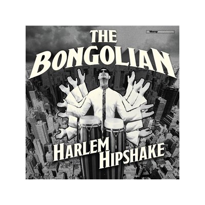 BONGOLIAN, THE - HARLEM HIPSHAKE - CD