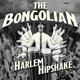 BONGOLIAN, THE - HARLEM HIPSHAKE - CD