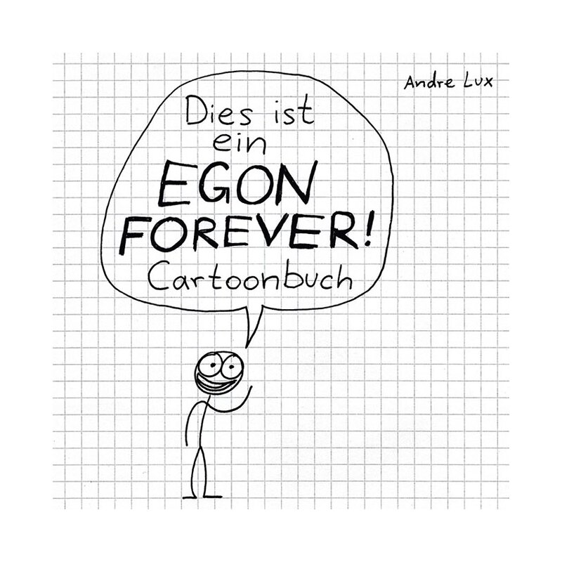 Andre Lux: Dies ist ein Egon Forver ! Cartoonbuch - Buch