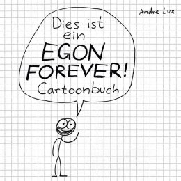 Andre Lux: Dies ist ein Egon Forver! Cartoonbuch - Buch