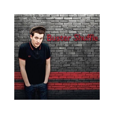 BUSTER SHUFFLE - OUR NIGHT OUT (REMASTER 2020) - CD