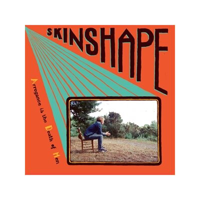 SKINSHAPE - ARROGANCE IS THE DEATH OF MEN - LP