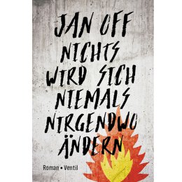 Jan Off - Nichts wird sich niemals nirgendwo ändern - Buch