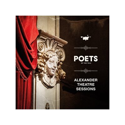 POETS OF THE FALL - ALEXANDER THEATRE SESSIONS - CD