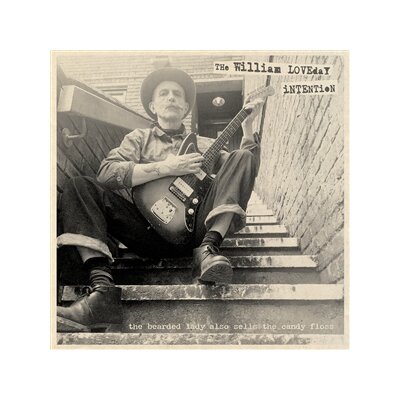 WILLIAM LOVEDAY INTENTION, THE - THE BEARDED LADY ALSO SELLS THE CANDY FLOSS - LP