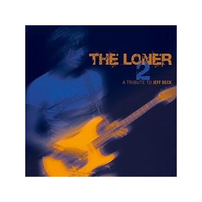 VARIOUS - THE LONER VOL. 2 - A TRIBUTE TO JEFF BECK - CD