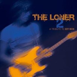 VARIOUS - THE LONER VOL. 2 - A TRIBUTE TO JEFF BECK - CD