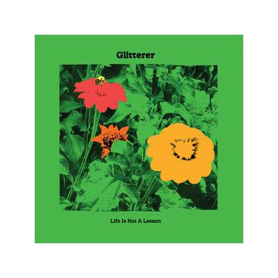 GLITTERER - LIFE IS NOT A LESSON - CD