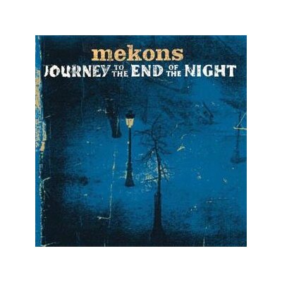 MEKONS - JOURNEY TO THE END OF THE NIGHT - CD