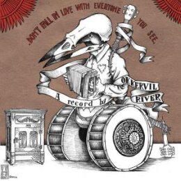 OKKERVIL RIVER - DONT FALL IN LOVE WITH EVERYONE YOU SEE...