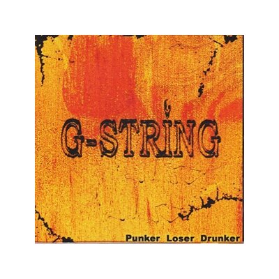 G-STRING - PUNKER LOSER DRUNKER - CD