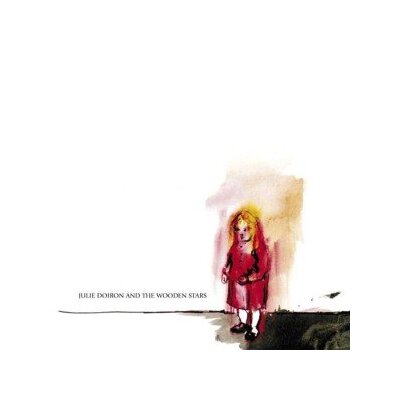 DOIRON, JULIE - JULIE DOIRON AND THE WOODEN STARS - CD