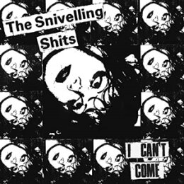 SNIVELLING SHITS - I CANT COME - CD