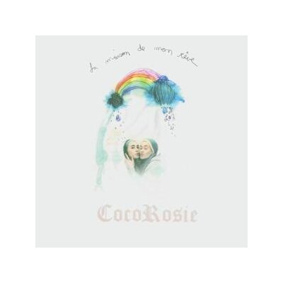 COCOROSIE - LA MAISON DE MON REVE - CD