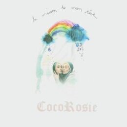 COCOROSIE - LA MAISON DE MON REVE - CD