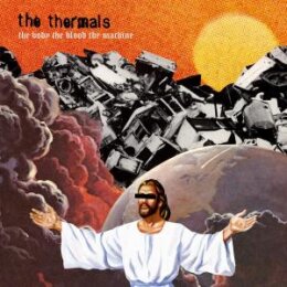 THERMALS, THE - THE BODY THE BLOOD THE MACHINE - CD