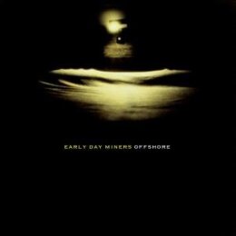 EARLY DAY MINERS - OFFSHORE - CD