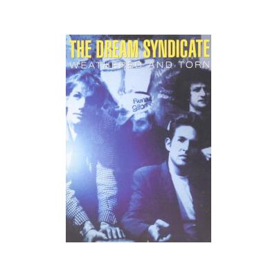 DREAM SYNDICATE, THE - WEATHERED & THORN - DVD