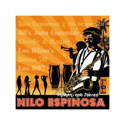 ESPINOSA, NILO - SHAKEN, NOT STIRRED - CD