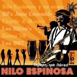 ESPINOSA, NILO - SHAKEN, NOT STIRRED - CD