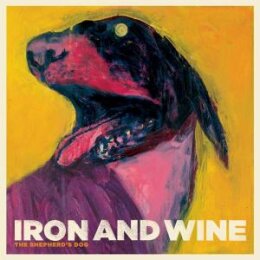 IRON AND WINE - THE SHEPHERDS DOG - CD