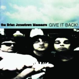 BRIAN JONESTOWN MASSACRE, THE - GIVE IT BACK - CD