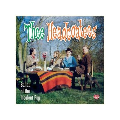 HEADCOATEES, THEE - BALLAD OF THE INSOLENT PUP - LP