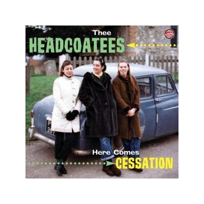 HEADCOATEES, THEE - HERE COMES CESSATION - LP