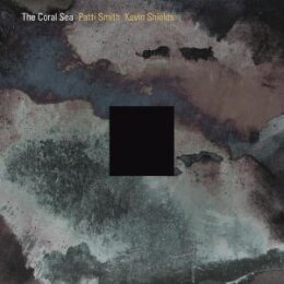 SMITH, PATTI & SHIELDS, KEVIN - THE CORAL SEA - CD