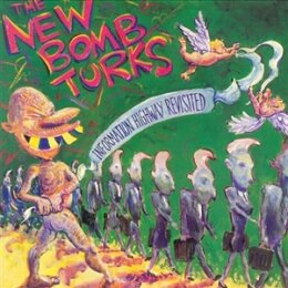 NEW BOMB TURKS, THE - INFORMATION HIGHWAY REVISITED - CD
