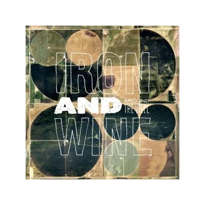 IRON AND WINE - AROUND THE WELL - LP