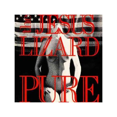 JESUS LIZARD, THE - PURE (REMASTER/REISSUE) - LP