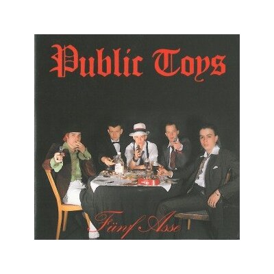 PUBLIC TOYS - FÜNF ÄSSE - CD
