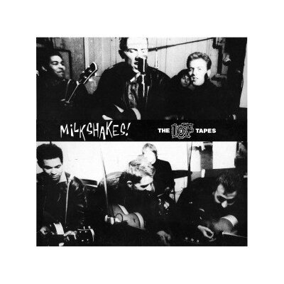 MILKSHAKES, THE - 107 TAPES (EARLY DEMOS & LIVE REC.) - LP