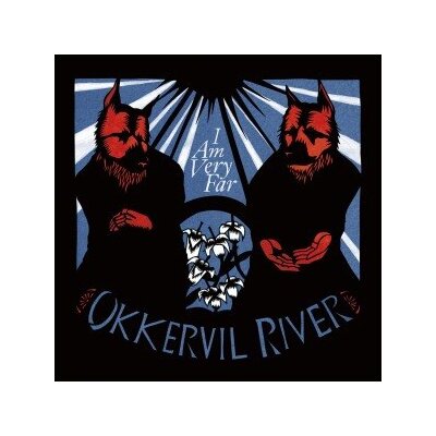 OKKERVIL RIVER - I AM VERY FAR - LP