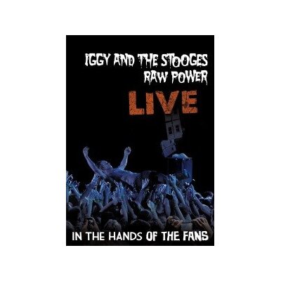 IGGY & THE STOOGES - RAW POWER LIVE: IN THE HANDS OF.. - DVD